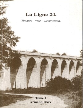 La ligne 24 Tongres - Visé - Gemmenich. Tome I. 1830 - 1918